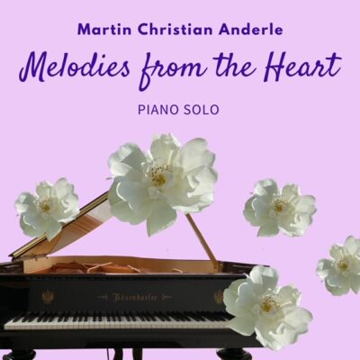 Melodies from the Heart - piano solo Martin Anderle